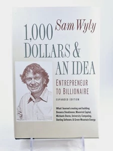 1000 DOALLARS & AN IDEA by Sam Wyly 2009 Hardcover 1st Edition - Picture 1 of 6