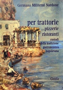 GERMANA MILITERNI NARDONE TRATTORIE PIZZERIE RISTORANTI TRADIZIONE GASTRONOMICA - Picture 1 of 11