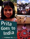 Prita Goes To India (Children Return To Their Roo... By Das, Prodeepta Paperback