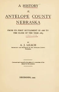 1909 ANTELOPE County Nebraska, NE, History & Genealogy Ancestry Family DVD B09 - Picture 1 of 2