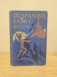 1918 Vintage Book: The Spanish Fairy Book By Gertrudis Segovia - Picture 1 of 10