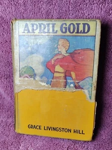 1936 April Gold by Grace Livingston Hill Grosset & Dunlap HCDJ - Picture 1 of 20