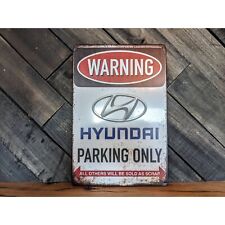 Hyundai Sign - Warning Hyundai Parking Only Sign - 8in x 12in