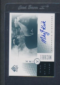 2001 SP Golf Authentic Sign of the Times #MI Michael Kirk Auto *F9104 - Picture 1 of 2