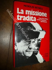 LA MISSIONE TRADITA COME KIM PHILBY SABOTO' L'INVASIONE DELL'ALBANIA BETTHEL - Picture 1 of 2