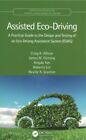 Assisted Eco-Driving : A Practical Guide To The Design And Testing Of An Eco-...