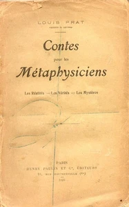 Contes pour les métaphysiciens: les réalités les vérités les mystères|Louis Prat - Bild 1 von 1