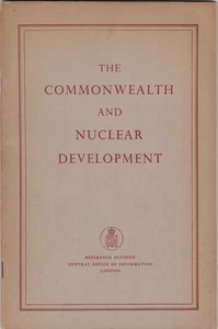 COMMONWEALTH AND NUCLEAR DEVELOPMENT. 1956. Central Office of Information UK - Picture 1 of 4