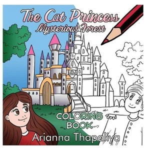 The Cat Princess Mysterious Forest: Coloring Book by Arianna Thapaliya Paperback - Picture 1 of 1