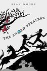 The Sword Stealers Sean Woody New Book 9781468557008