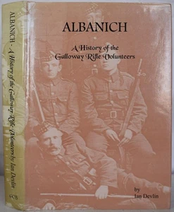 ALBANICH A History of the Galloway Rifle Volunteers 1859-1908. British Army - Picture 1 of 8