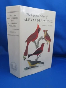 The Life and Letters of Alexander Wilson by Clark  Hunter 1/2000 1983 - Imagen 1 de 7