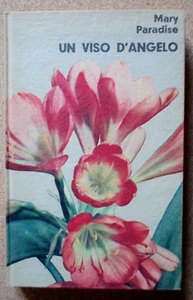 LIBRO Romanzo UN VISO D'ANGELO Mary Paradise 1963 Edizioni Mondiali Rilegato - Picture 1 of 5
