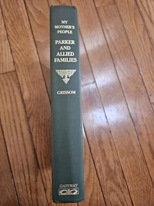 My Mothers People: Parker And Allied Families by Dale Grissom Genealogy - Picture 1 of 5
