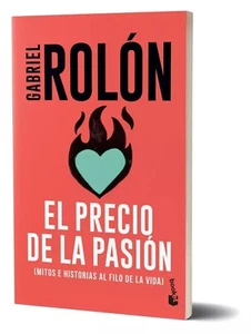 LIBRO "EL PRECIO DE LA PASIÓN" DE  GABRIEL ROLON EN ESPAÑOL EDICIÓN 2023 Booket  - Picture 1 of 6