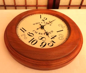 VINTAGE WOOD WHO CARES I'M RETIRED QUARTZ WALL CLOCK - Picture 1 of 11
