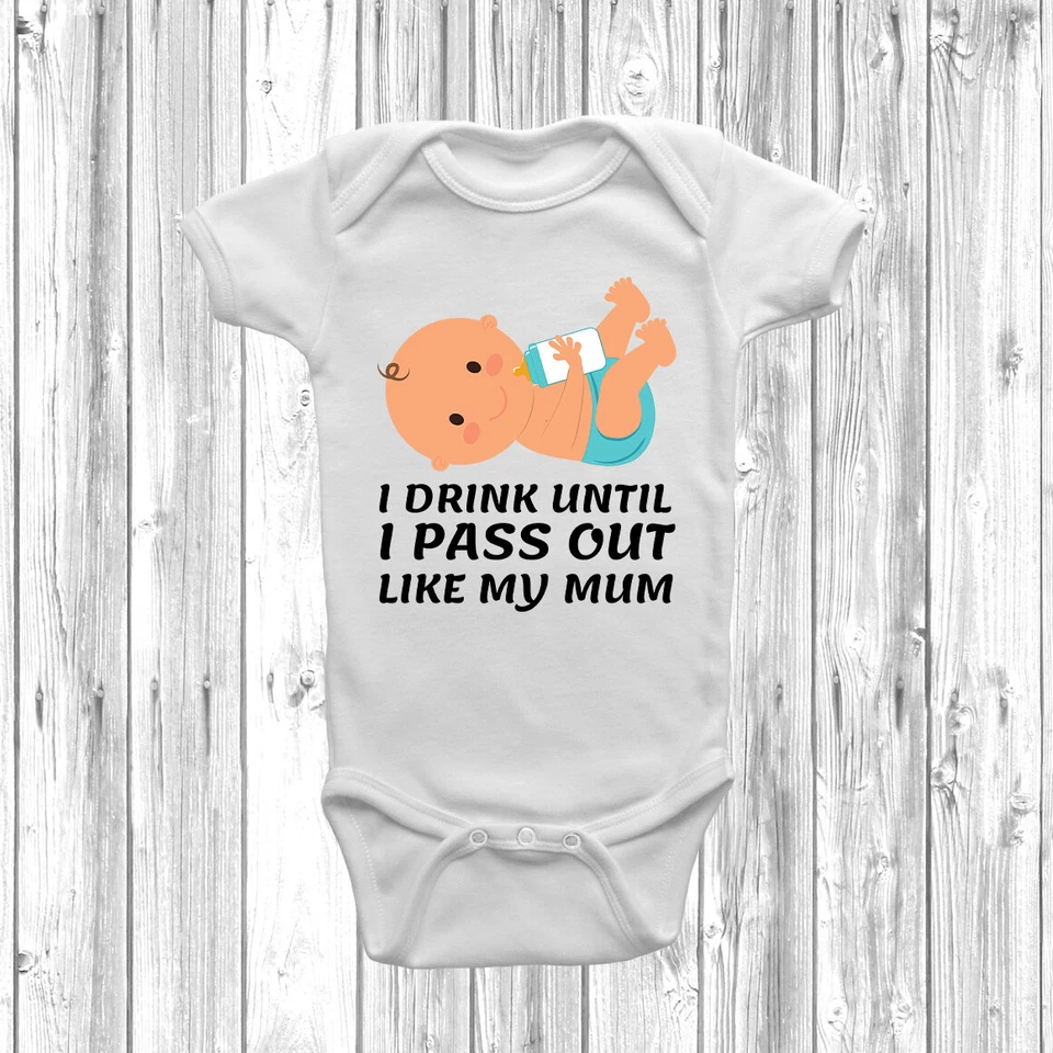 DIZZYKITTEN I Drink Until I Pass Out Like My Mum Baby Grow, Baby Vest, Funny Mum Gift,