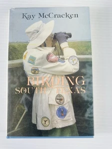 Birding South Texas by Kay McCracken | 1989 Signed First Edition | Birdwatching - Picture 1 of 2