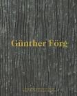 Gunther Forg - Werke aus der Sammlung Friedrichs von Christian Malycha (englisch