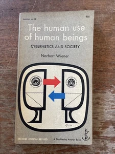 The Human Use of Human Beings: Cybernetics and Society, by Wiener Paperback 1954 - Picture 1 of 11