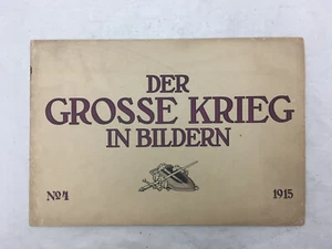 Der Grosse Krieg in Bildern No. 4 WWI Loaded w Photographs German Troops 1915 - Picture 1 of 11