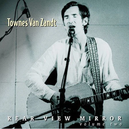 Rear View Mirror, Vol. 2 by Townes Van Zandt (CD, Sep-2004, Varèse Sarabande (USA))