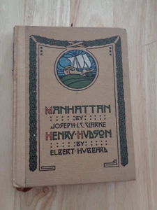 Manhattan by Joseph Clarke, Henry Hudson by Elbert Hubbard 1910 HC - Foto 1 di 1