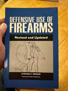 Defensive Use of Firearms Revised & Updated 2010 By Stephen Wenger PB Fast Ship - Bild 1 von 4