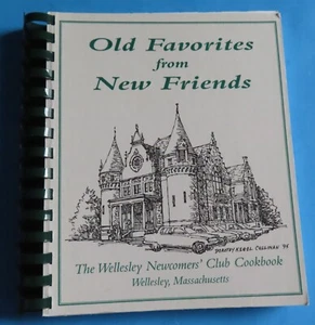 Old Favorites from New Friends The Wellesley Newcomers’ Club Cookbook - Picture 1 of 7