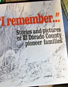 * "Ich erinnere mich" - Geschichten und Bilder von Pionierfamilien im Landkreis El Dorado (1977) - Bild 1 von 4