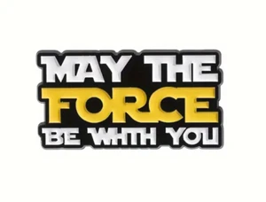 Star Wars May The Force Be With You Enamel & Metal Pin Badge FREE POST - Picture 1 of 5