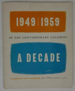1949 1959 A Decade in the Contemporary Galleries Pasadena Art Museum Illustrated - Picture 1 of 10