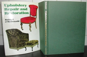 Furniture Upholstery Repair Restoration Robert J McDonald illus Hardback Book - Picture 1 of 24