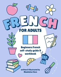 Beginners French Self-Study and Workbook for Adults: Illustrated Learning Book - Picture 1 of 12