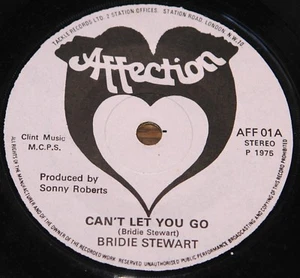 BRIDIE STEWART CAN'T LET YOU GO b/w VERSION UK AFFECTION REGGAE LOVERS DUB 7" - Picture 1 of 4