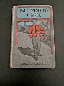 "Paul Prescott's Charge" Horatio Alger, Jr,  Hard Cover Antiquarian Book - Imagen 1 de 8