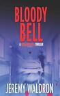 Bloody Bell (A Samantha Bell Myster..., Waldron, Jeremy