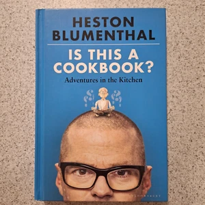 Is This A Cookbook? Adventures in the Kitchen by Heston Blumenthal Hardcover - Picture 1 of 8