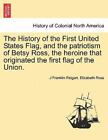 L'histoire du premier drapeau des États-Unis et le patriotisme de Betsy Ross, t
