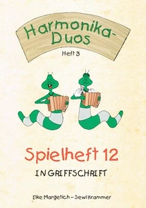GRIFFSCHRIFT NOTEN + CD STEIRISCHE Harmonika DUOS 12 Elke Margetich Sewi Kramer - Bild 1 von 9