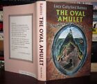 Babbitt, Lucy Cullyford THE OVAL AMULET  1st Edition 1st Printing