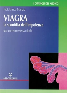 Libro - Enrico Malizia - Viagra. La Sconfitta Dell'impotenza. Uso Corretto E Sen - Foto 1 di 1
