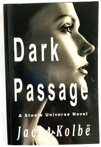 Dark Passage, a Steele Universe Novel, by Jack N Kolbe Softcover - Foto 1 di 3