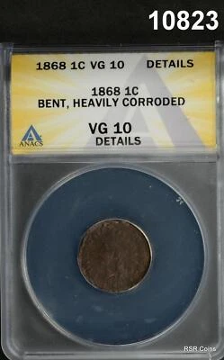 1868 INDIAN HEAD CENT ANACS CERTIFIED VG10 BENT HEAVILY CORRODED #10823 - Image 1 of 3