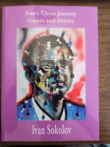 chess autobiography Ivan Sokolov games self-analyzed paperback - Bild 1 von 1