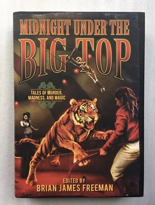 Midnight Under The Big Top (SIGNED, Cemetery Dance, 576/750, Hardcover) AS NEW - Image 1 of 4