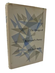 THE DESIGN OF RIMBAUD'S POETRY John Porter Houston 1st Edition 1963 Yale B3490 - Picture 1 of 9