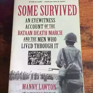 Some Survived: An Eyewitness Account of the Bataan Death March and the Me - GOOD - Imagen 1 de 3