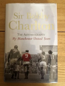 Sir Bobby Charlton My Manchester United Years Signed First Edition - Picture 1 of 5