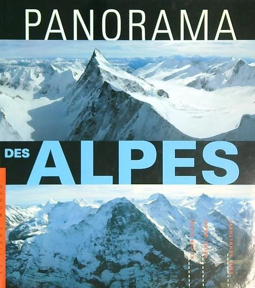 PANORAMA DES ALPES AA.VV. EDITIONS MONDO 2005  RILEGATO CON SOVRACCOPERTA - Immagine 1 di 1